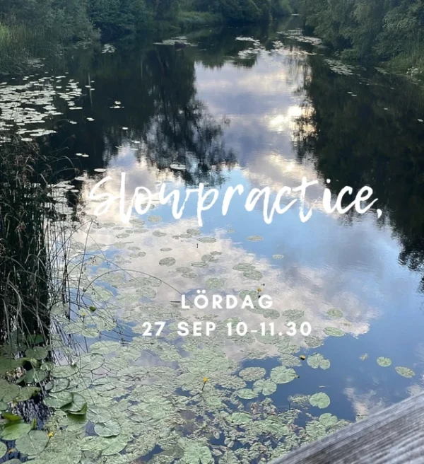 Slow Practice lördag 27 September