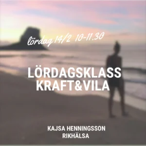 Lördagsklass – Kraft och vila, Lördag 14/2